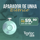 Aparador de Unhas Elétrico - TaylorKids