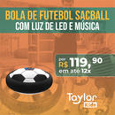 Bola De Futebol SacBall Com Luz De LED e Música - TaylorKids